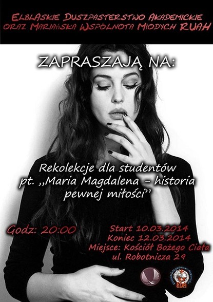 Elbląg, Rekolekcję dla studentów "Maria Magdalena - historia pewnej miłości" Elbląg, Rekolekcję dla studentów "Maria Magdalena - historia pewnej miłości"