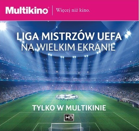 Elbląg, Liga Mistrzów UEFA w Multikinie: wygraj bilety Elbląg, Liga Mistrzów UEFA w Multikinie: wygraj bilety