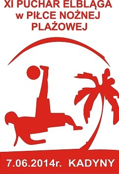 Elbląg, XI Puchar Elbląga w Piłce Nożnej Plażowej Elbląg, XI Puchar Elbląga w Piłce Nożnej Plażowej