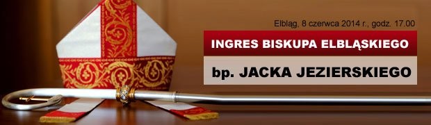 Elbląg, Ingres biskupa elbląskiego