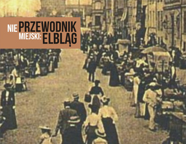 Elbląg, Dźwiękowy niePrzewodnik po elbląskiej Starówce