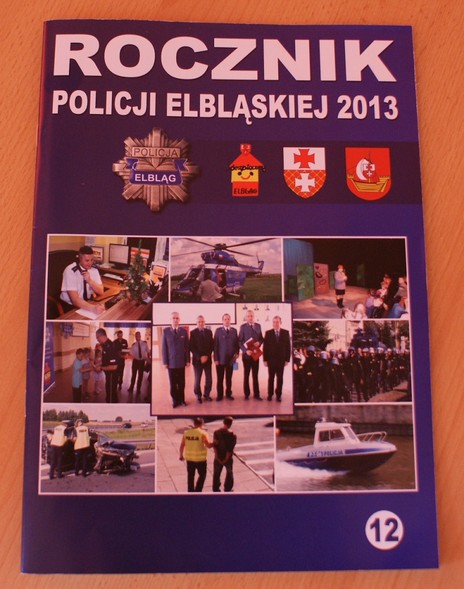 Elbląg, „Rocznik Policji Elbląskiej 2013” już wydany