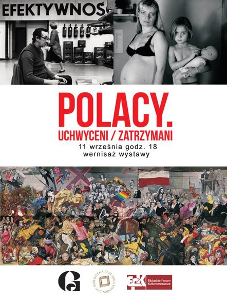 Elbląg, Polacy. Uchwyceni/zatrzymani. Jutro wernisaż Elbląg, Polacy. Uchwyceni/zatrzymani. Jutro wernisaż