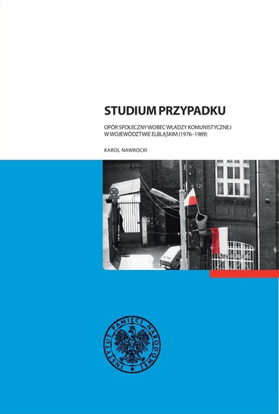 Elbląg, O opozycji demokratycznej w województwie elbląskim Elbląg, O opozycji demokratycznej w województwie elbląskim