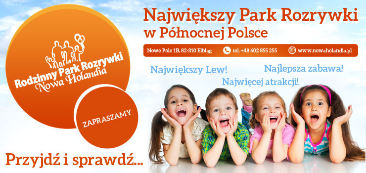 Wakacje z Rodzinnym Parkiem Rozrywki Nowa Holandia czas zacząć! Wakacje z Rodzinnym Parkiem Rozrywki Nowa Holandia czas zacząć!