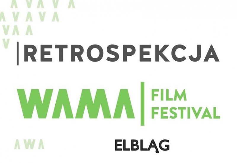 Elbląg, WAMA Film Festival – retrospekcja