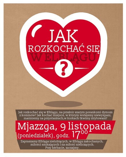 Elbląg, Jak rozkochać się w Elblągu? Spotkanie przy herbacie Elbląg, Jak rozkochać się w Elblągu? Spotkanie przy herbacie