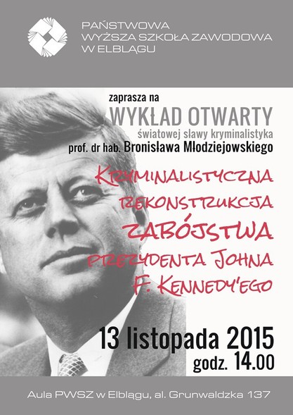Elbląg, Zabójstwo prezydenta Kennedy'ego. PWSZ zaprasza na wykład otwarty Elbląg, Zabójstwo prezydenta Kennedy'ego. PWSZ zaprasza na wykład otwarty