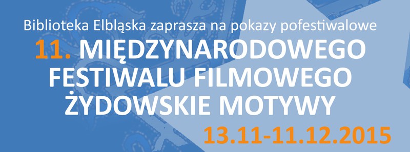 Elbląg, Ostatnia projekcja filmów z 11. MFF Żydowskie Motywy