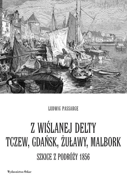 Elbląg, Ludwig Passarge - człowiek stąd Elbląg, Ludwig Passarge - człowiek stąd