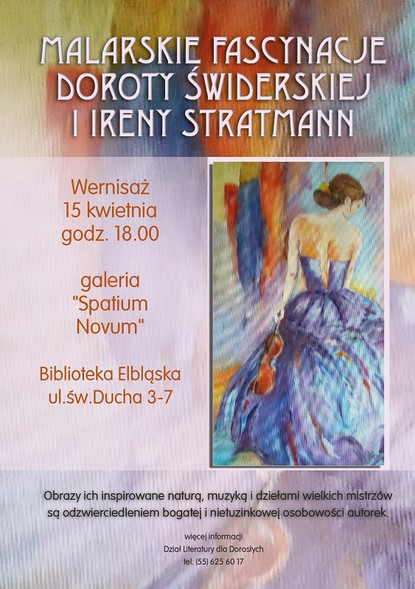 Elbląg, „Malarskie fascynacje” Doroty Świderskiej i Ireny Stratmann Elbląg, „Malarskie fascynacje” Doroty Świderskiej i Ireny Stratmann