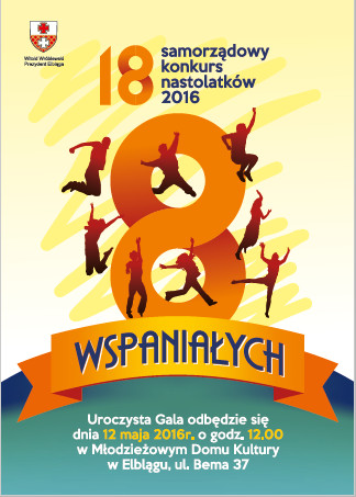 Elbląg, Elbląski finał XVIII Konkursu „ Ośmiu Wspaniałych” Elbląg, Elbląski finał XVIII Konkursu „ Ośmiu Wspaniałych”