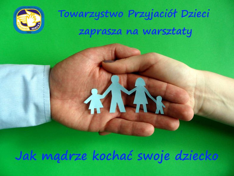 Elbląg, „Jak mądrze kochać swoje dziecko” - bezpłatne warsztaty dla rodziców Elbląg, „Jak mądrze kochać swoje dziecko” - bezpłatne warsztaty dla rodziców