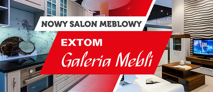 Extom – elbląskie meble w elbląskim domu? Extom – elbląskie meble w elbląskim domu?