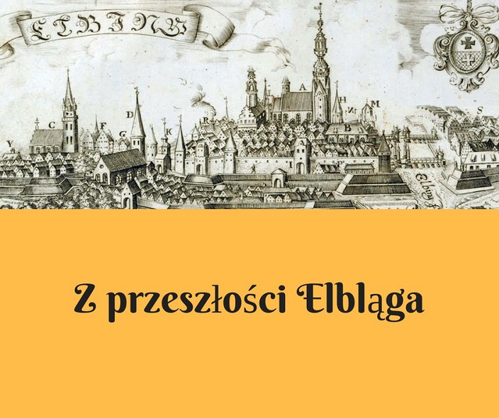 Elbląg, Z przeszłości Elbląga