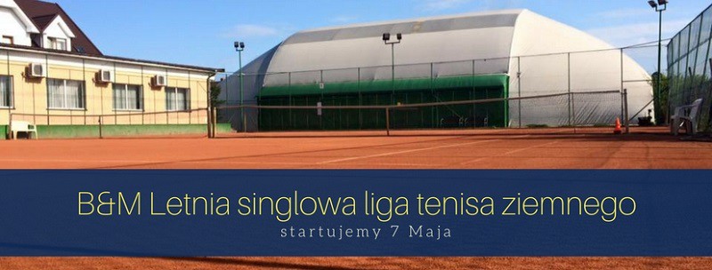 Rusza letnia liga tenisa ziemnego Rusza letnia liga tenisa ziemnego