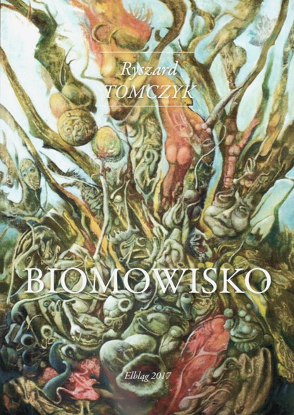 Elbląg, "Biomowisko" Ryszarda Tomczyka