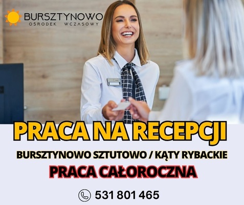 Elbląg Zatrudnimy osoby do pracy na recepcji Ośrodków Wypoczynkowych na Mierzei Wiślanej