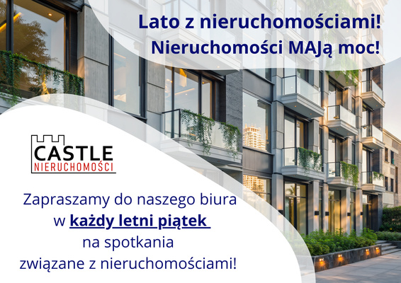 Elbląg Myślisz o sprzedaży? Wykorzystaj lato na podjęcie decyzji! Biuro Nieruchomości CASTLE działa w