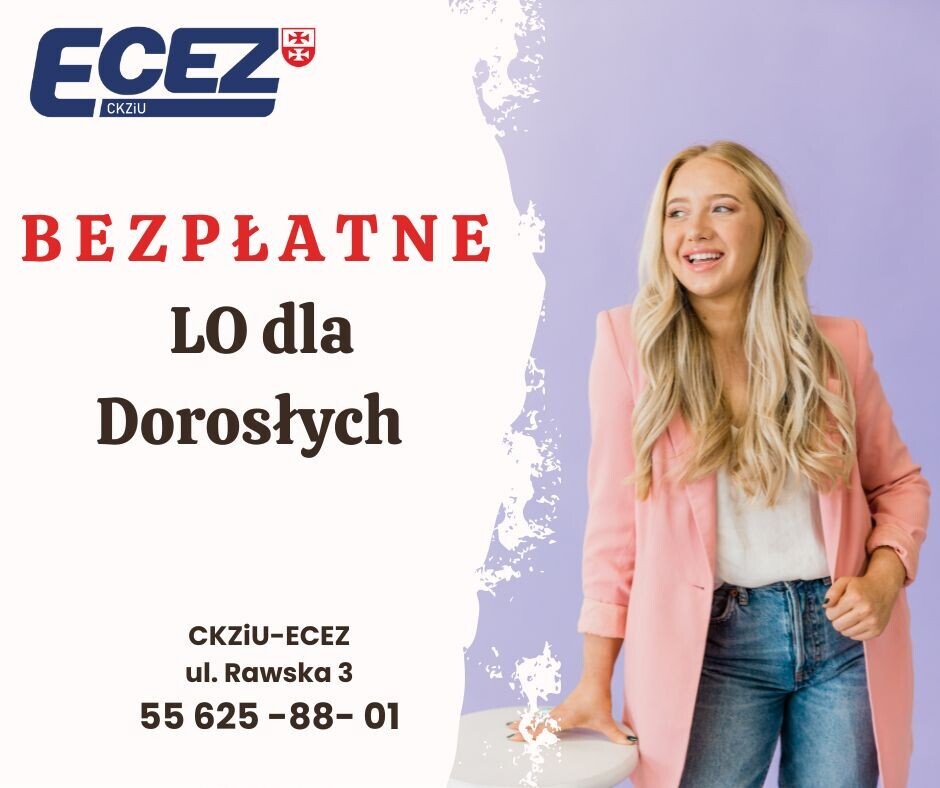Elbląg ELBLĄSKIE CENTRUM EDUKACJI ZAWODOWEJ zaprasza do zapisów do:BEZPŁATNEGO Liceum Ogólnokształcące dla