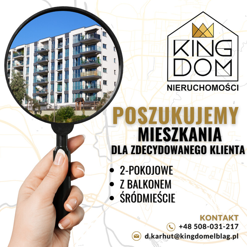 Elbląg 👑🏠&nbsp; KINGDOM&nbsp; 🏠👑NIERUCHOMOŚCI BLISKO CIEBIE&nbsp; POSZUKUJEMY DLA