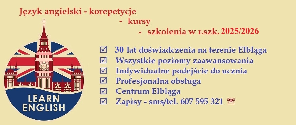 Elbląg Język angielski - korepetycje, nauka, kursy, szkolenia! w roku szkolnym 2025/2026!30 lat doświadczenia na