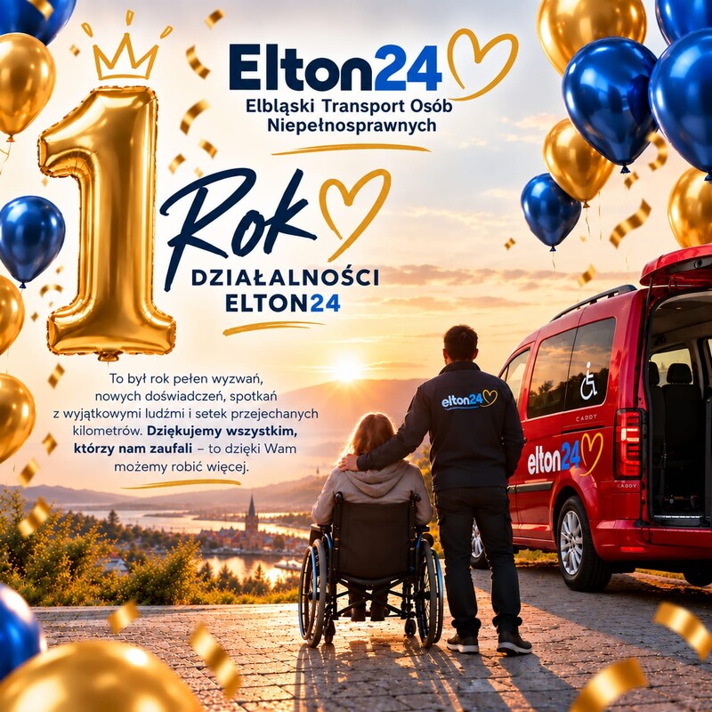 Elbląg Elton24 – Elbląski Transport Osób Niepełnosprawnych ma już rok! Dziękujemy za zaufanie i każdy wspólnie