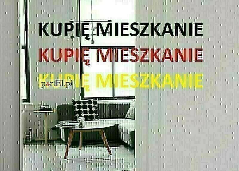 Elbląg Kupie mieszkanie za gotówkę.     Może być stare budownictwo, do remontu lub z jakąś nieuregulowaną