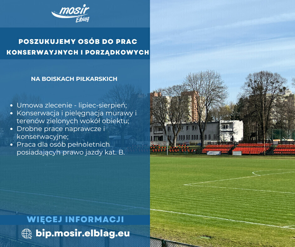 Elbląg OGŁOSZENIEOferta wykonania zlecenia – Prace konserwacyjne i porządkowe na boiskach piłkarskich MOSIR