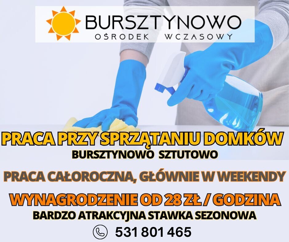 Elbląg PRACA PRZY SPRZĄTANIU DOMKÓW W SZTUTOWIE - ATRAKCYJNE WYNAGRODZENIE!!!