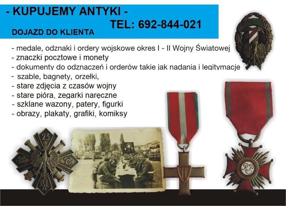 Elbląg KUPIĘ:
- medale, odznaczenia, odznaki wojskowe
- legitymacje, dyplomy i dokumenty nadania odznaczeń,
- stare