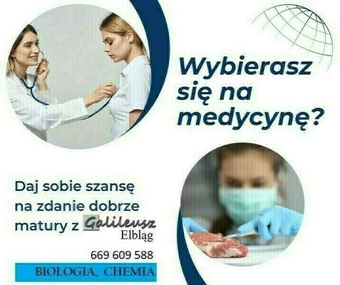 Elbląg MARZĄ CI SIĘ STUDIA NA KIERUNKACH MEDYCZNYCH I LEKARSKICH? PRZYGOTUJ SIĘ Z GALILEUSZEM!ZAPRASZAMY NA:KURSY