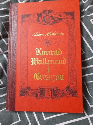 Elbląg Adam Mickiewicz Konrad Wallenrod i Grażyna piękne wydanie z 1982 stan bardzo dobrym proszę o kontakt napewno