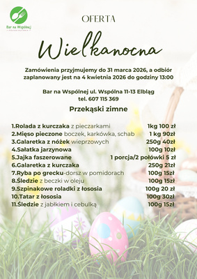 Elbląg 🥚 Wielkanoc bez gotowania? Zamów u nas! 🐣Przygotowaliśmy świąteczne dania na wynos &ndash;