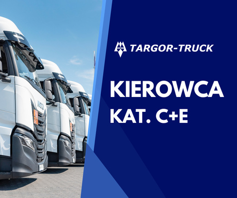 Elbląg Dynamicznie rozwijająca się firma Transportowo-logistyczna Targor-Truck sp. z o. o.zatrudni Kierowcę C + E -