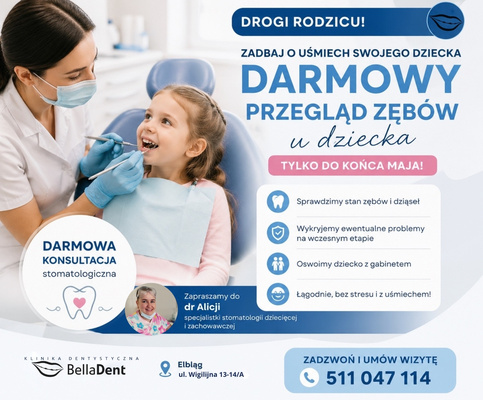 Elbląg Darmowy przegląd zębów dla dzieci w Klinice BellaDent w Elblągu!Do&nbsp; końca maja zapraszamy najmłodszych