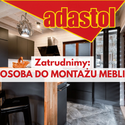 Elbląg Firma Adastol Sp. zo. o zatrudni osobę do montażu mebli