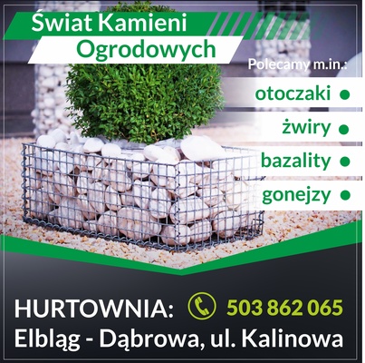 Elbląg Największy wybór kamieni ogrodowych. Świat Kamieni Ogrodowych serdecznie zaprasza !Kompleksowa realizacja