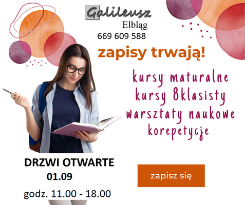 Elbląg DRZWI OTWARTE W GALILEUSZU!Przygotuj się z nami do egzaminu! Zapisz się już dziś na nasze kursy! Szukasz pewnej