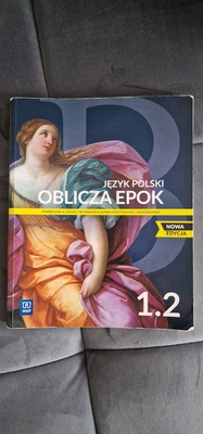 Elbląg JĘZYK POLSKI Oblicza Epok 1.2
Podręcznik do Liceum i Technikum. 
Zakres podstawowy i rozszerzony. Nowa Edycja.