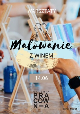 Elbląg 🎨 Malowanie przy winie – stwórz swój obraz nawet bez doświadczenia! 🍷W trakcie spotkania