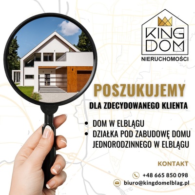 Elbląg 👑🏠  KINGDOM  🏠👑NIERUCHOMOŚCI BLISKO CIEBIE  POSZUKUJEMY DLA