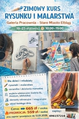 Elbląg 🎨 PÓŁKOLONIE ZIMOWE / ZIMOWY KURS RYSUNKU I MALARSTWAGaleria Pracownia – Stare Miasto
