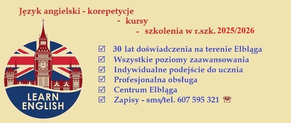 Elbląg Język angielski - korepetycje, nauka, kursy, szkolenia! w roku szkolnym 2025/2026!30 lat doświadczenia na