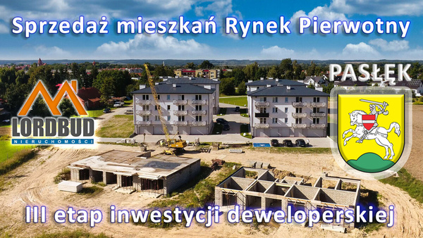 Elbląg &nbsp; III Etap Inwestycji Deweloperskiej&nbsp; Biuro obsługi sprzedaży nieruchomości firma&nbsp; LORDBUD4