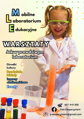 Elbląg Mobilne LABORATORIUM Edukacyjne  zaprasza na:  - warsztaty w PRZEDSZKOLACH i w szkołach- eksperymenty