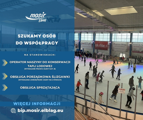 Elbląg MIEJSKI OŚRODEK SPORTU I REKREACJI W ELBLĄGU POSZUKUJE OSÓB DO WSPÓŁPRACY NA KRYTYM LODOWISKU „